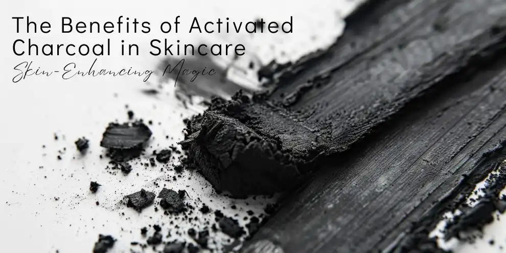 The Benefits Of Activated Charcoal